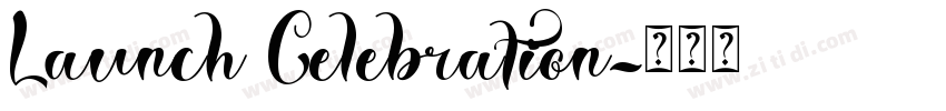 Launch Celebration字体转换 Launch Celebration字体转换